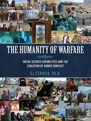 cover image of The Humanity of Warfare: Social Science Capabilities and the Evolution of Armed Conflict